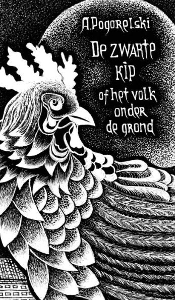De Zwarte Kip: Of Het Volk Onder De Grond (Dutch Edition) - 9781804840634