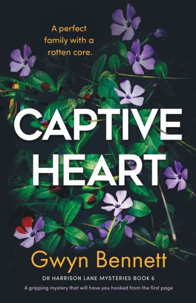 Captive Heart: A Gripping Mystery That Will Have You Hooked From The First Page (A Dr Harrison Lane Mystery) - 9781805080244