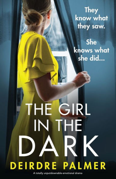 The Girl In The Dark: A Totally Gripping Psychological Thriller - 9781805080749