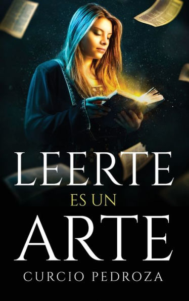 Leerte Es Un Arte (Spanish Edition)