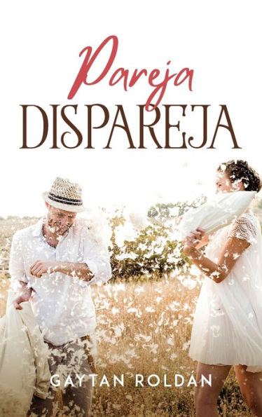 Pareja Dispareja (Spanish Edition)