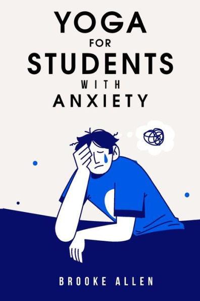 Yoga For Students With Anxiety