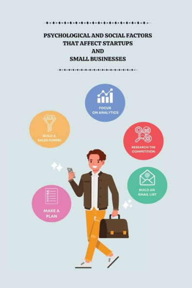 Psychological And Social Factors That Affect Startups And Small Businesses