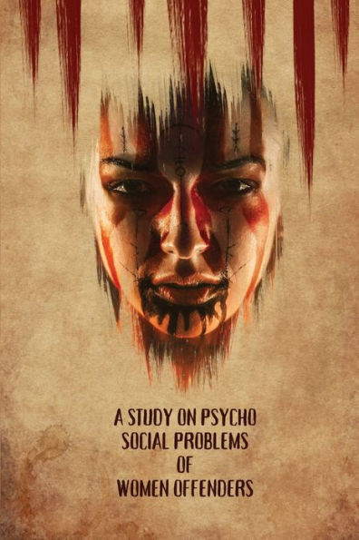 A Study On Psycho Social Problems Of Women Offenders