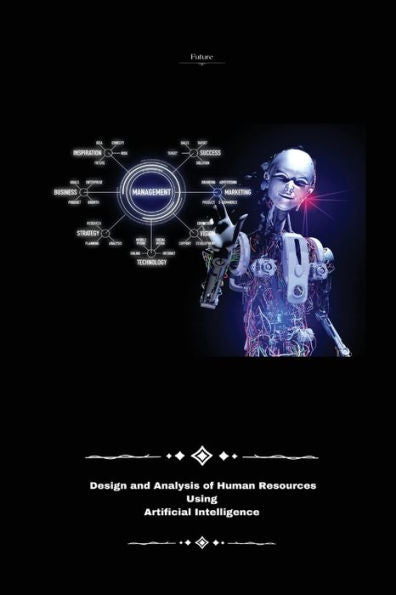 Design And Analysis Of Human Resources Using Artificial Intelligence