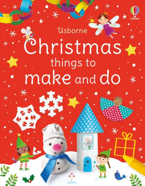 Christmas Things To Make And Do: A Christmas Holiday Book For Kids