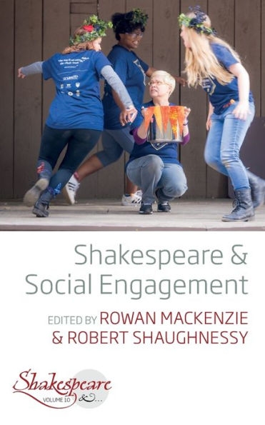 Shakespeare And Social Engagement (Shakespeare &, 10) - 9781805390626