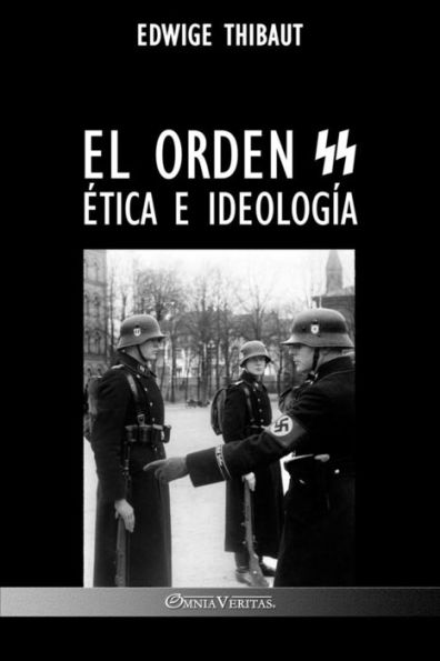 El Orden Ss: etica E Ideología (Spanish Edition) - 9781805400882