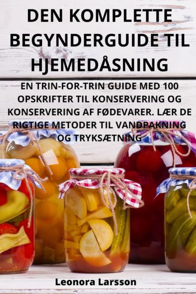 Den Komplette Begynnerveiledningen Til Hjemmesamling (Norwegian Edition)