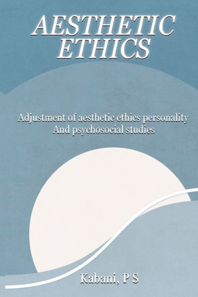 Adjustment Of Aesthetic Ethics Personality And Psychosocial Studies