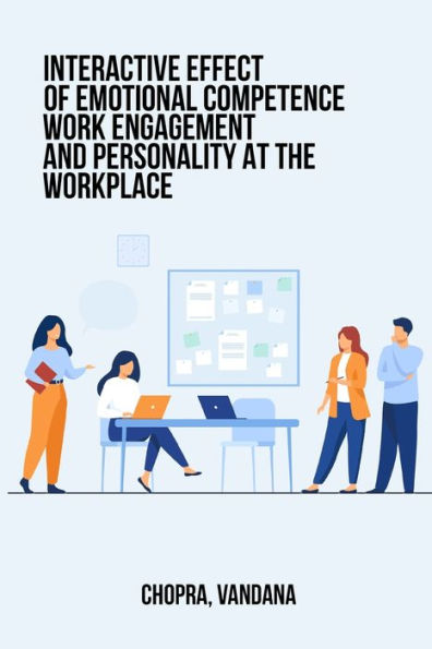 Interactive Effects Of Emotional Competence, Work Engagement And Personality At The Workplace