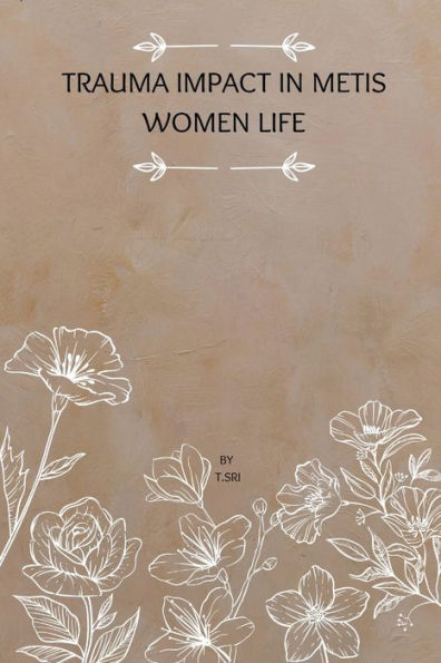 Trauma Impact In Metis Women Life