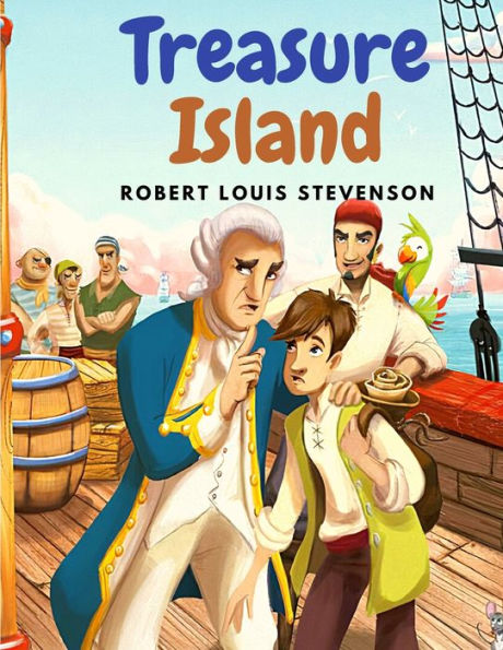 Treasure Island: The Novel That Have Fired The Imaginations Of Generations Of Readers - 9781805470441