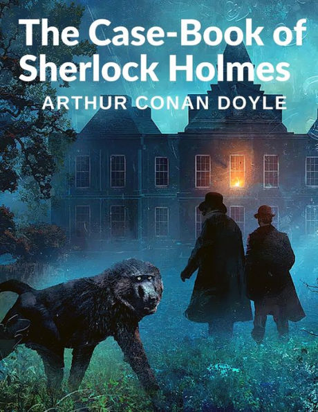 El libro de casos de Sherlock Holmes: La valentía del Dr. Watson y la mente brillante del Sr. Sherlock Homes - 9781805470571