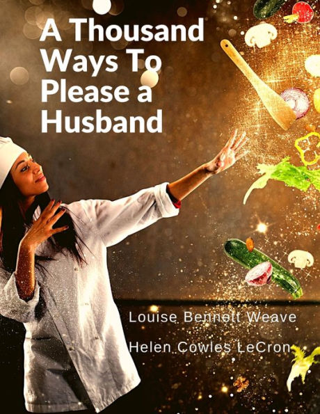 A Thousand Ways To Please A Husband: With Bettina's Best Recipes - 9781805470687