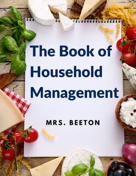 The Book Of Household Management: 500 Tips And Recipes - 9781805471189