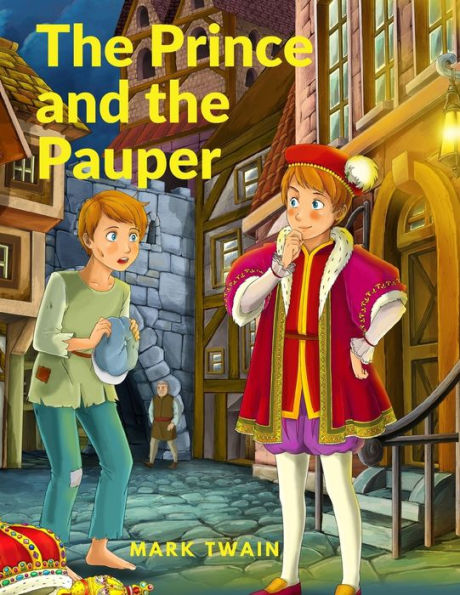 The Prince And The Pauper: A Treasured Historical Satire - 9781805471226