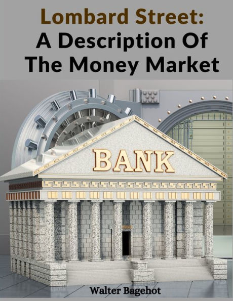 Lombard Street: A Description Of The Money Market - 9781805472490