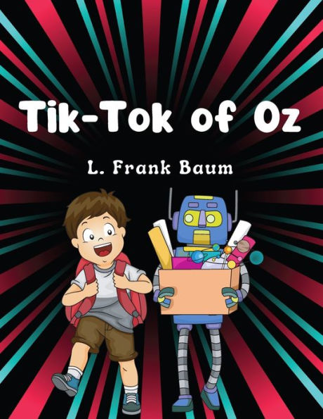 Tik-Tok Of Oz, By L. Frank Baum: Children Classic Literature - 9781805472780