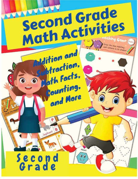 Second Grade Math Activities: Addition And Subtraction, Math Facts, Counting, And More - 9781805473084