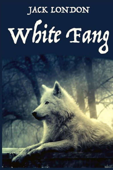 White Fang, By American Author Jack London: A Novel By American Author Jack London - 9781805473138