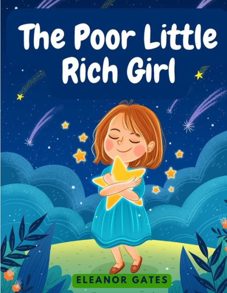 The Poor Little Rich Girl: A Delightful, And Old-Fashioned Read - 9781805474227