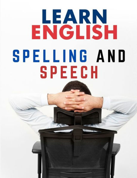English Grammar: Spelling And Speech - 9781805475057
