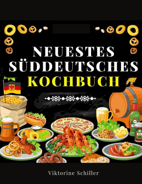 Neuestes Süddeutsches Kochbuch Für Alle Stände: Eine Sammlung Von Mehr Als Achthundert In Vierzigjähriger Erfahrung Erprobter Rezepte Der Feinen Und Bürgerlichen Kochkunst (German Edition) - 9781805475217