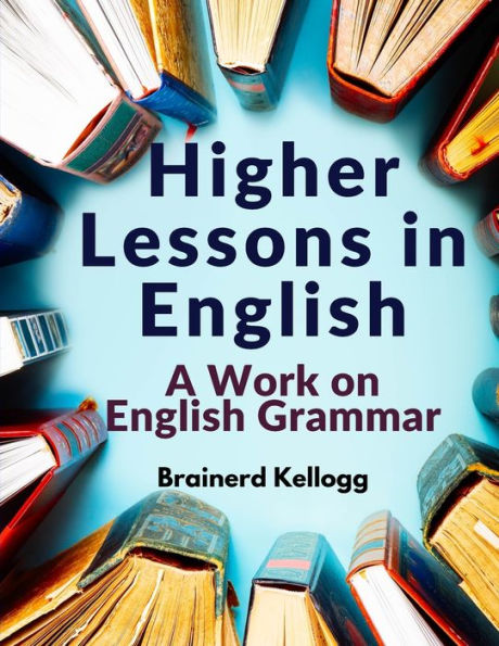 Lecciones superiores en inglés: un trabajo sobre gramática inglesa - 9781805475354