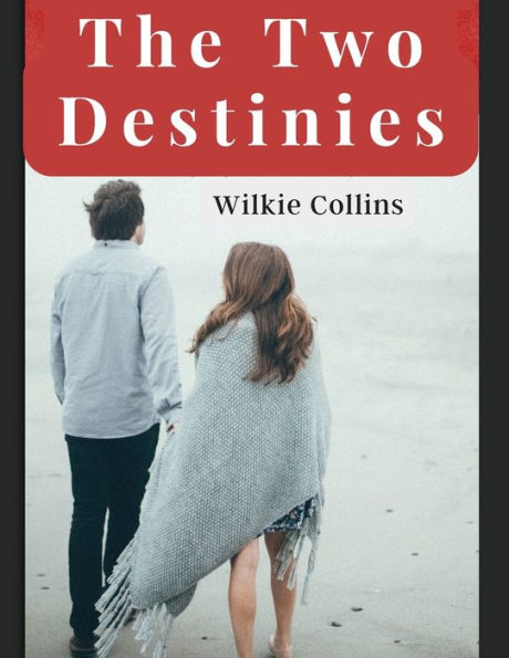 The Two Destinies: A Romance - 9781805475569