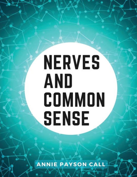 Nerves And Common Sense: Habits And Consequences - 9781805475576