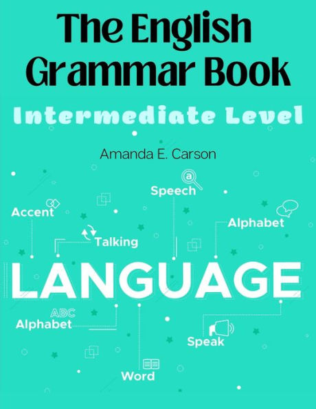 The English Grammar Book: Intermediate Level - 9781805476221