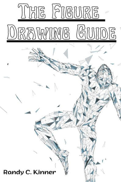 The Figure Drawing Guide: Lessons And Techniques For Drawing And Sketching - 9781805476771