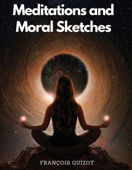 Meditations And Moral Sketches - 9781805476818