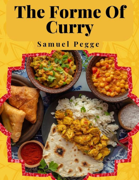 The Forme Of Curry: The Method Of Cooking Curry - 9781805477020