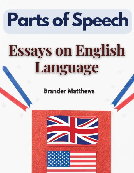 Parts Of Speech: Essays On English Language - 9781805477716