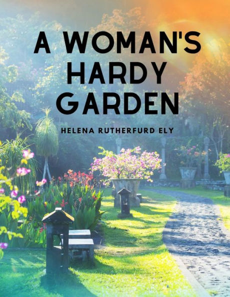 A Woman's Hardy Garden - 9781805478126