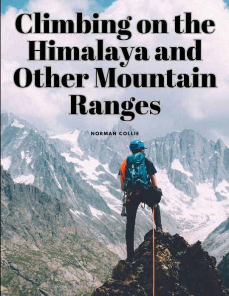 Climbing On The Himalaya And Other Mountain Ranges - 9781805478522