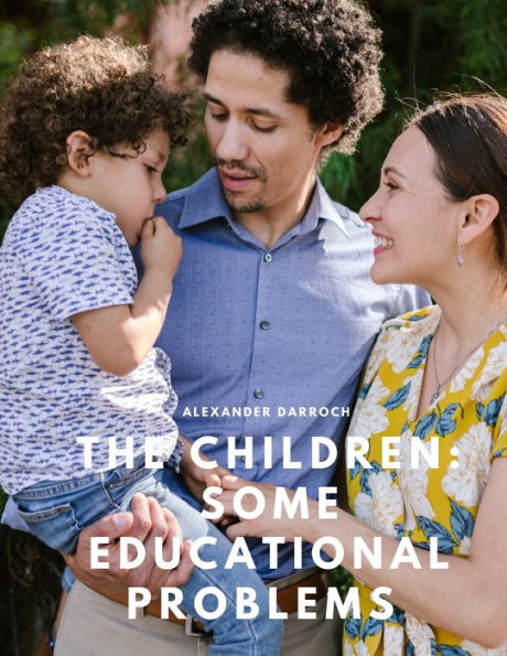 The Children: Some Educational Problems - 9781805479536