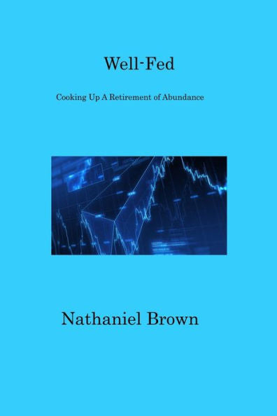 Well-Fed: Cooking Up A Retirement Of Abundance