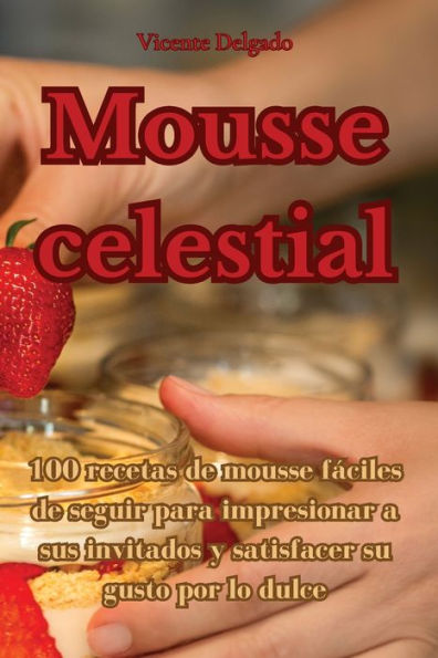 Mousse Celestial (Spanish Edition)
