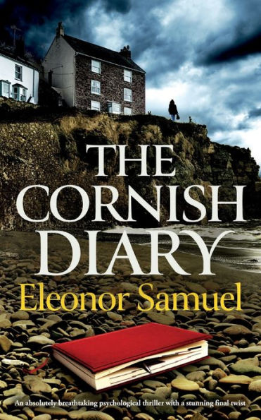 The Cornish Diary An Absolutely Breathtaking Psychological Thriller With A Stunning Final Twist - 9781835260180