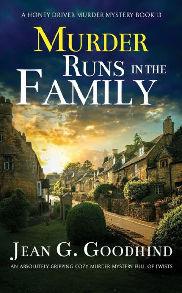 Murder Runs In The Family An Absolutely Gripping Cozy Murder Mystery Full Of Twists (A Honey Driver Murder Mystery) - 9781835260463
