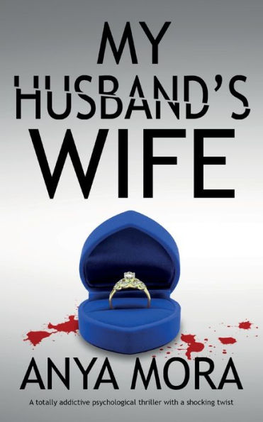 My Husband's Wife: A Totally Addictive Psychological Thriller With A Shocking Twist - 9781835260500