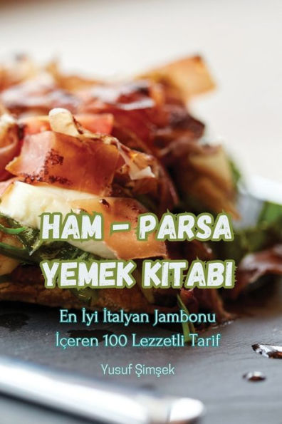 Ham - Parsa Yemek Kitabi (Turkish Edition)