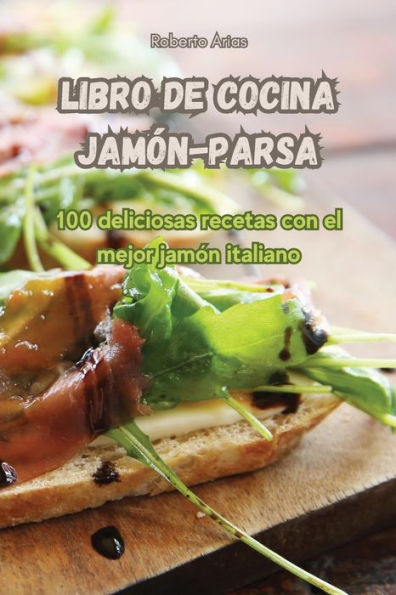 Libro De Cocina Jamón-Parsa (Spanish Edition)