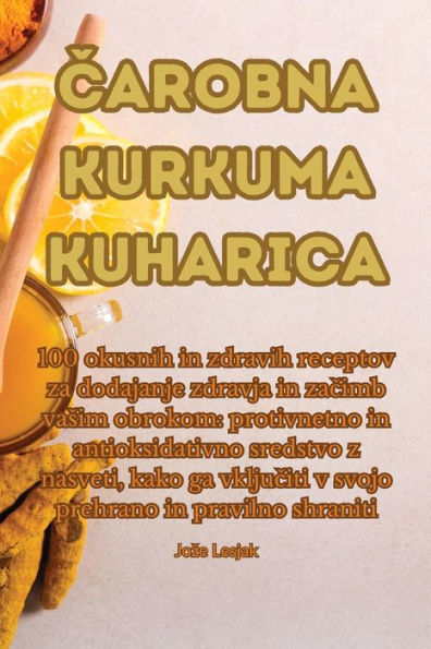 Carobna Kurkuma Kuharica (Slovene Edition)