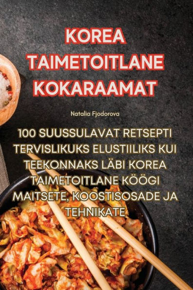 Korea Taimetoitlane Kokaraamat (Estonian Edition)