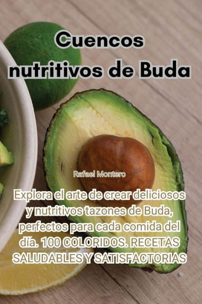 Cuencos Nutritivos De Buda (Spanish Edition)