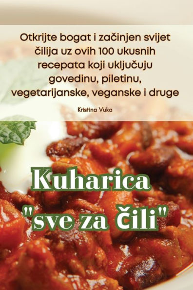Kuharica "Sve Za Cili" (Croatian Edition)